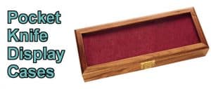 best-pocket-knife-display-case